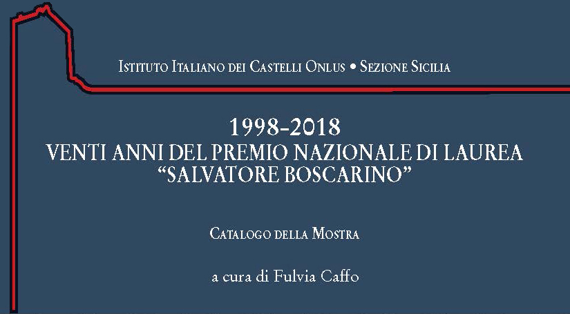 1998-2018 Venti Anni del Premio Nazionale di Laurea “Salvatore Boscarino”