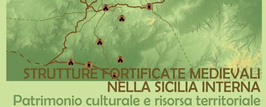 Convegno “Strutture fortificate medievali nella Sicilia interna” – 06 novembre 2021
